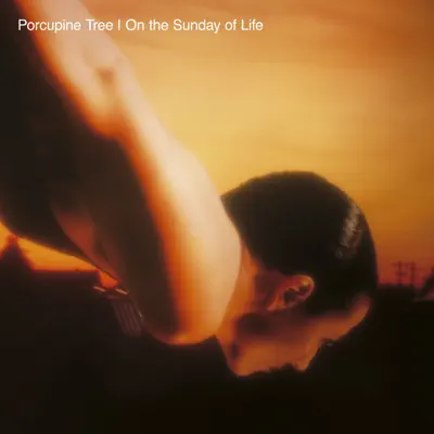 On the Sunday of Life... (Remastered) - Porcupine Tree