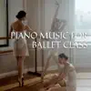 Stream & download Piano Music for Ballet Class