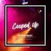 Cooped Up (Tik Tok Edit) - Single album lyrics, reviews, download