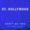 Party of Two (feat. Robbie Wyckoff) - St. Hollywood lyrics