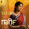 Yathiri [From "Gargi (Kannada)"] - Single album lyrics, reviews, download