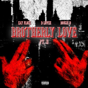 Brotherly Love (Pt. 2) [feat. B-Lovee] - Single