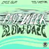 Stream & download Fast Week Slow Daze - Single