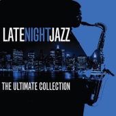 Late Night Jazz: The Ultimate Collection artwork