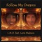 Follow My Dreams (feat. Lorie Madison) - L.M.O. lyrics