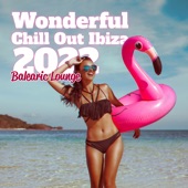 Wonderful Chill out Ibiza 2022 (Balearic Lounge) artwork