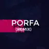Porfa (Remix) - Single album lyrics, reviews, download