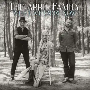 ladda ner album The April Family - What We Know Now