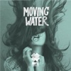 Moving Water (feat. Eloui) - Single