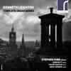 Stream & download Kenneth Leighton: Complete Organ Works