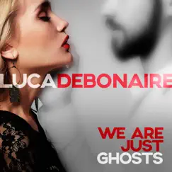 We Are Just Ghosts (Clubmix) Song Lyrics