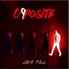 Opposite - Single album lyrics, reviews, download