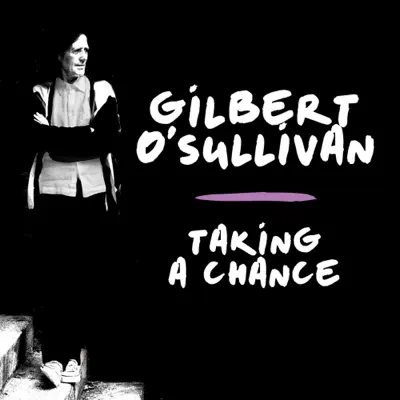 Taking a Chance (Jon Kelly Remix) - Single - Gilbert O'sullivan