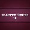 Stream & download Electro House, Vol. 18