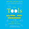 The Tools: Transform Your Problems into Courage, Confidence, and Creativity (Unabridged) - Phil Stutz & Barry Michels