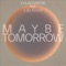 Maybe Tomorrow (feat. Lila Royer) artwork