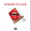 Smoke N Fuk (Dirty) - Single album lyrics, reviews, download