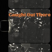 Caught out There (Acoustic) artwork