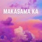 Makasama Ka (feat. Mock-la & St. Flrd) - Outer Space Studio lyrics