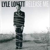 Lyle Lovett - Release Me (feat. k.d. lang)