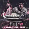 I Promise (feat. DZ) - Single album lyrics, reviews, download