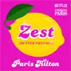 Zest (Better Than Sex) [from the Netflix Series, Cooking with Paris] - Single album lyrics, reviews, download