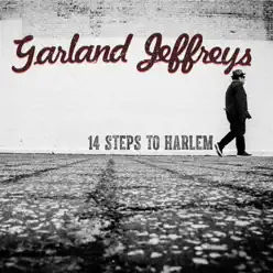 14 Steps to Harlem - Garland Jeffreys 14 Steps to Harlem - Garland Jeffreys
