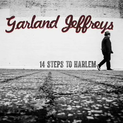 14 Steps to Harlem - Garland Jeffreys 14 Steps to Harlem - Garland Jeffreys