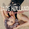 Jade Holland - Oh My Heart