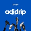 Raver - Adidrip