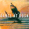 Dance at Dusk album lyrics, reviews, download