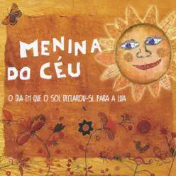O Dia em Que o Sol Declarou-Se para a Lua: 10º Aniversário - Menina do Céu