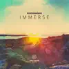 Immerse - Single album lyrics, reviews, download