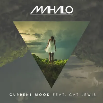 Current Mood (feat. Cat Lewis) - Single - Mahalo