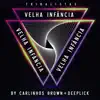 Stream & download Velha Infância (Eletrônica) - Single