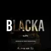Blacka - Single album lyrics, reviews, download