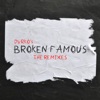 Broken Famous - EP (The Remixes), 2021