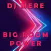 Big Room Power - Single album lyrics, reviews, download