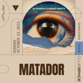 Matador at Club Space, Miami, Oct 23 2022 (DJ Mix) artwork