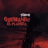 Quemando el Planeta - EP