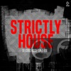 Strictly House: Delicious House Tunes 28