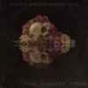 These Bones Grow Old - Single