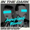 In The Dark (Aeroplane Remix) - Single album lyrics, reviews, download