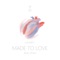 Made To Love artwork