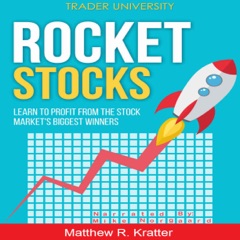 Rocket Stocks: Learn to Profit from the Stock Market's Biggest Winners (Unabridged)