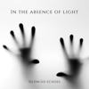 In the Absence of Light - EP