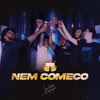 Nem Começo - Single