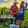 O Agro Dispara - Single