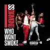 Who Want Smok (feat. Grass, M. Chanel & Bali Quin) [Remix] - Single album lyrics, reviews, download