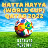 Hayya Hayya (World Cup) Qatar 2022 - Bachata Versión (Remix) artwork